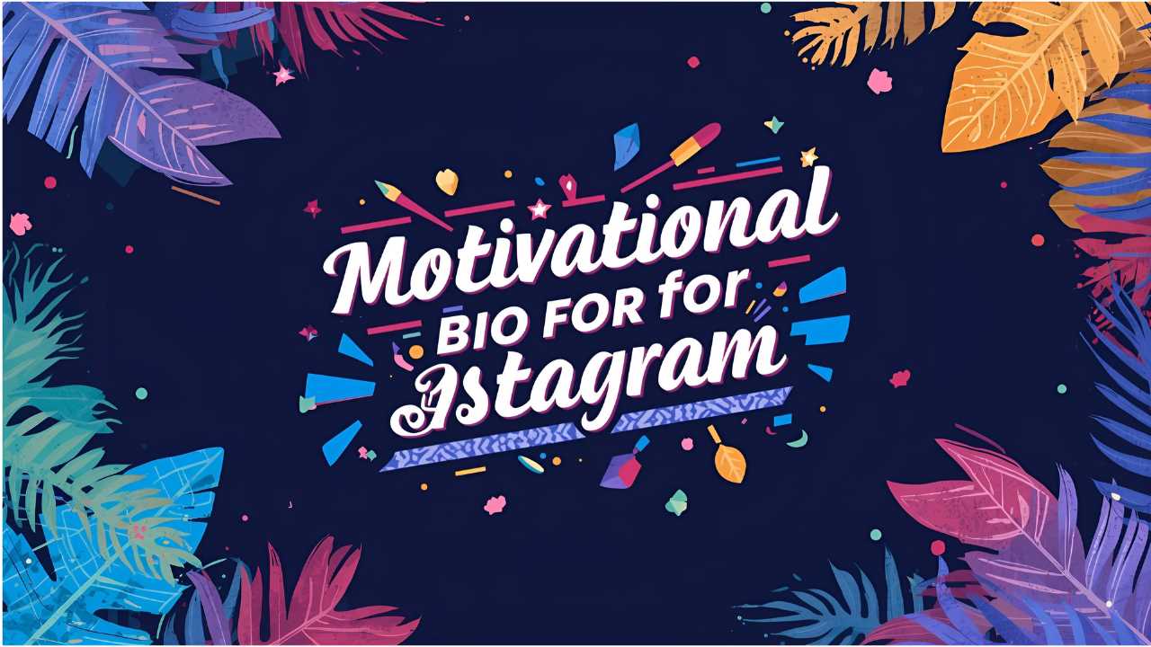 Motivational Bio For Instagram
